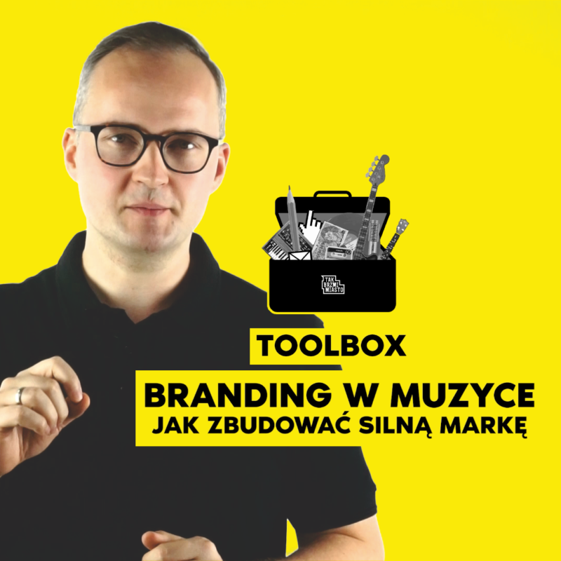 Baner Zobacz Toolbox Branding w muzyce - jak zbudować silną markę